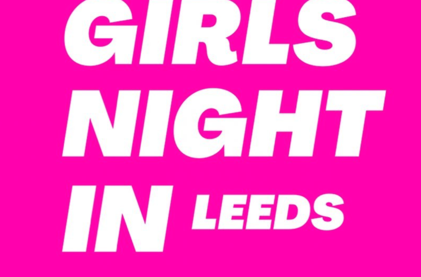  ‘Girls Night In’: Leeds Students Boycott- The Spiking Crisis