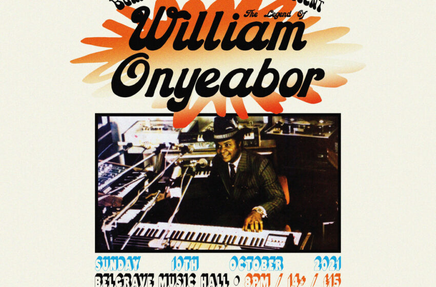 Bukky Leo & Black Egypt: The Legend of William Onyeabor – Live at Belgrave Music Hall & Canteen 10.10.2021
