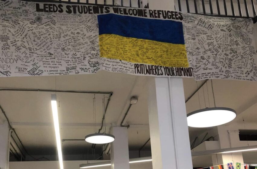 “Leeds Students Welcome Refugees” – Student Societies Show Solidarity with Ukraine