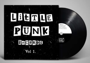 Image of vinyl for 'Little Punk Records, Vol.1' with vinyl disc half showing out of the record sleeve. The vinyl cover is black and white with collage-style lettering.